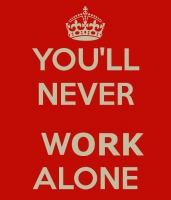 You’ll Never „Work“ Alone